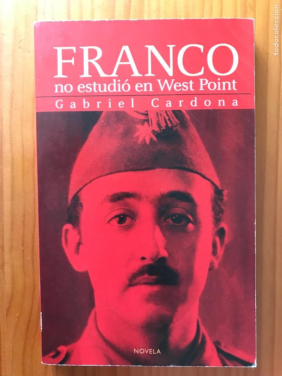 Libros de segunda mano: Franco no estudi&oacute; en West Point / Gabriel Cardona