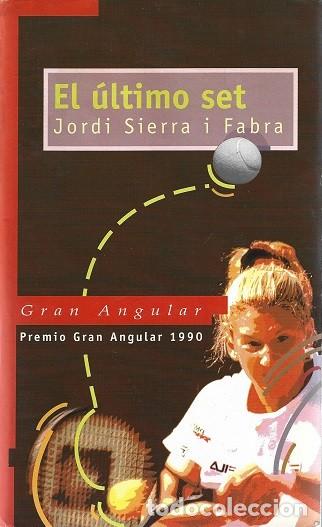 Libros de segunda mano: EL &Uacute;LTIMO SET. JORDI SIERRA I FABRA. S.M. GRAN ANGULAR, N&ordm; 113. PREMIO GRAN ANGULAR 1990