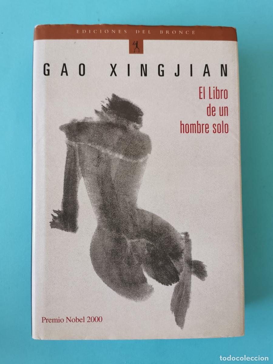 Libros de segunda mano: Gao Xingjian. El libro de un hombre solo. Ediciones del Bronce. Tapa dura. 2002 Primera edici&oacute;n