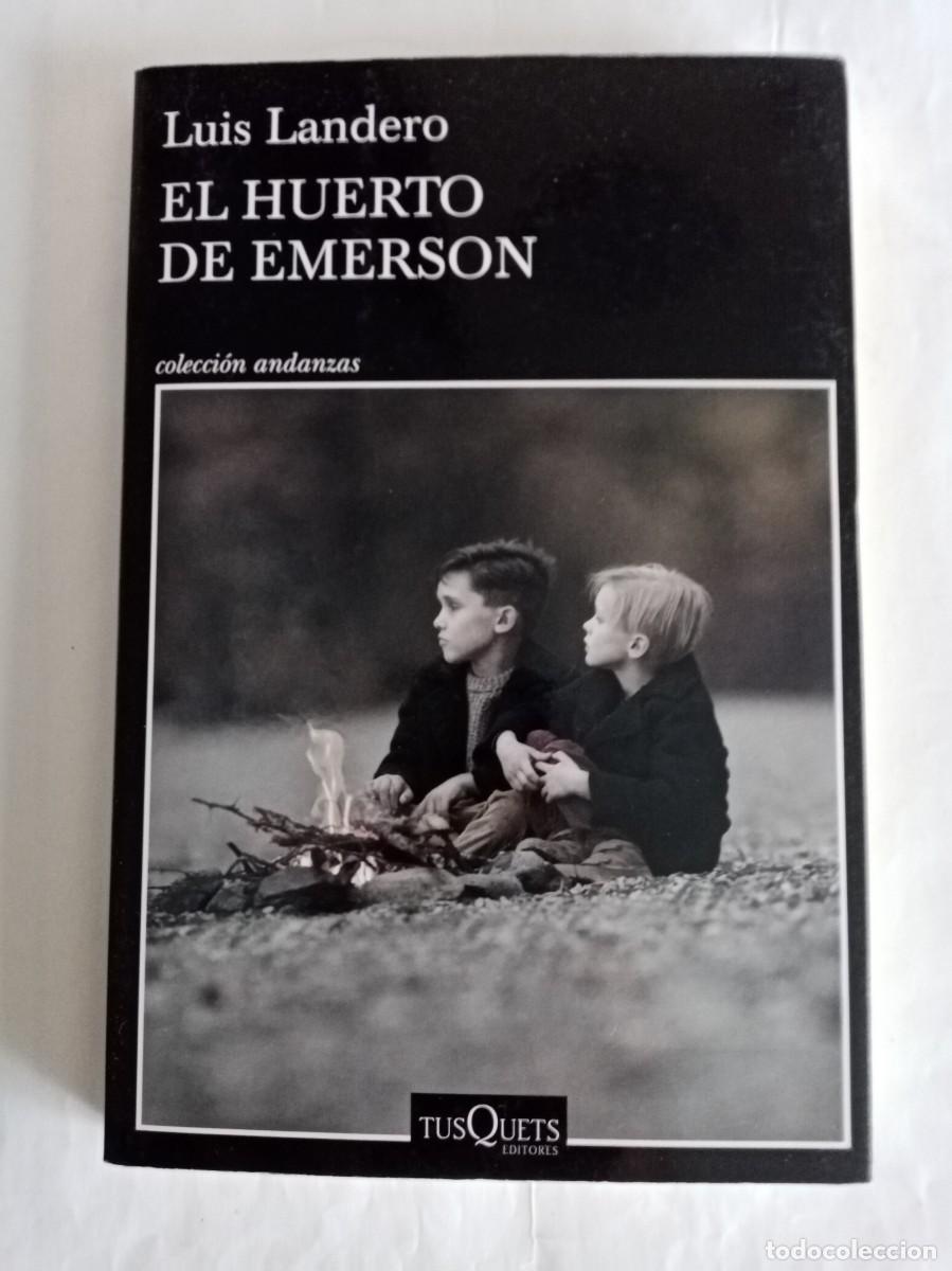 Libros de segunda mano: EL HUERTO DE EMERSON . Luis Landero ( TUSQUETS )