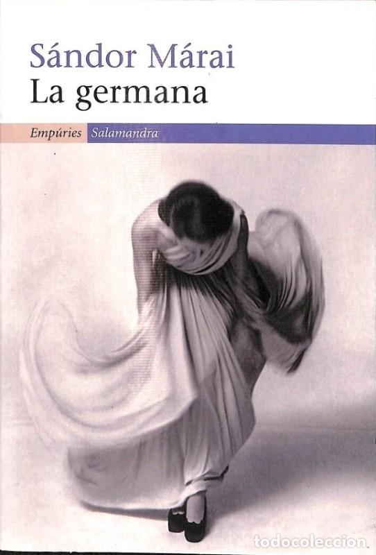 Libros de segunda mano: La Germana - Sandor Marai - Emp&uacute;ries - Narrativa