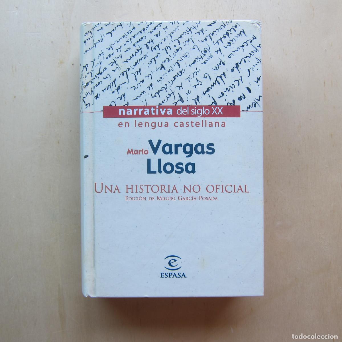Libros de segunda mano: UNA HISTORIA NO OFICIAL - MARIO VARGAS LLOSA (ESPASA) ANTOLOG&Iacute;A NOVELA
