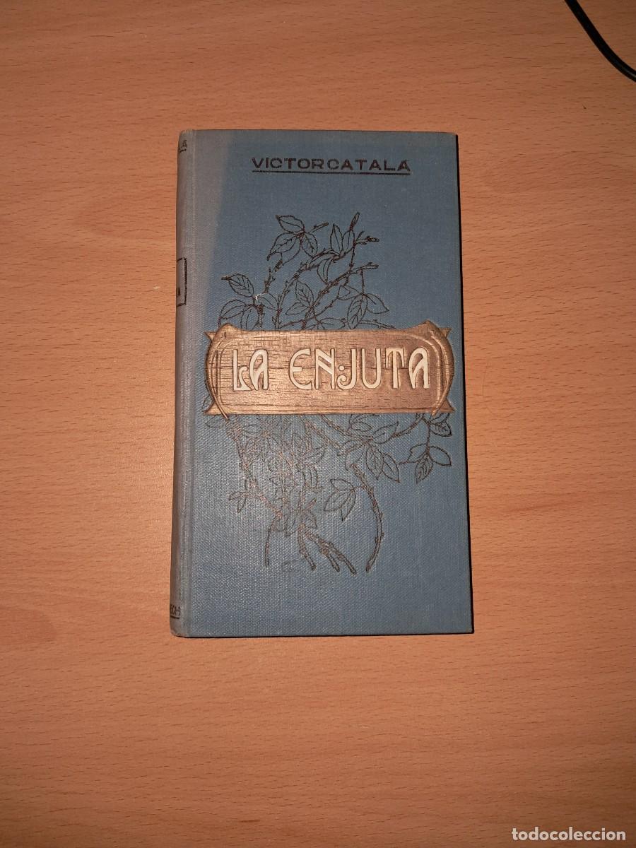 Libros de segunda mano: Libro: LA ENJUTA de V&Iacute;CTOR CATAL&Agrave; 1&ordf; Edici&oacute;n Traducci&oacute;n: Dom&eacute;nech, A&ntilde;o:1910, Tapas duras