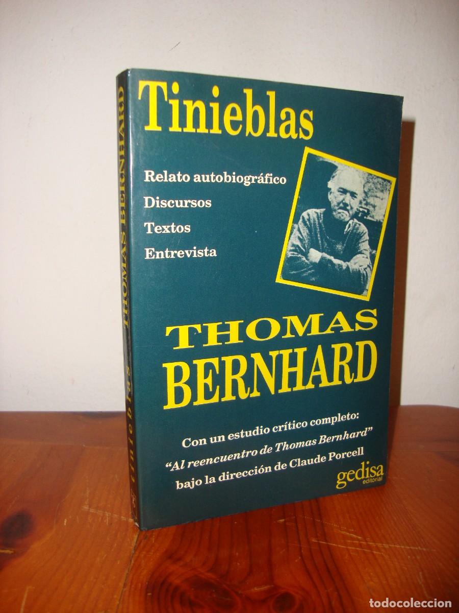 Gebrauchte B&uuml;cher: TINIEBLAS. RELATO AUTOBIOGRAFICO. DISCURSOS. TEXTOS. ENTREVISTA (GEDISA EDITORIAL) - THOMAS BERNHARD