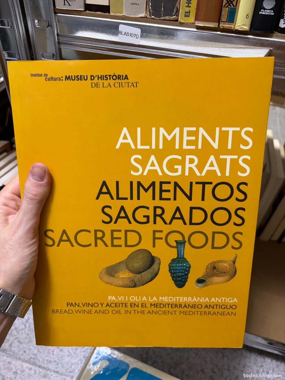 Libros de segunda mano: BLAS107D - - - Aliments sagrats. Alimentos sagrados. Sacred Foods - -