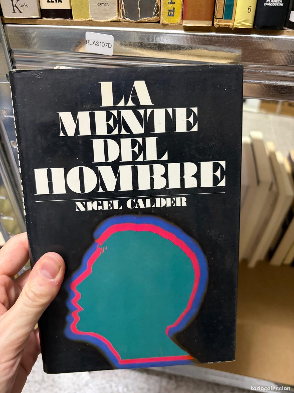 Libros de segunda mano: BLAS107D - Nigel Calder - La mente del hombre - Noguer
