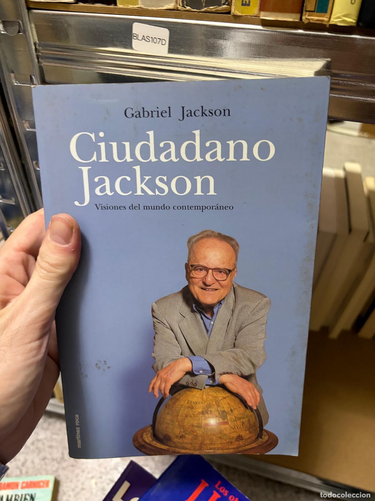 Libros de segunda mano: BLAS107D - Gabriel Jackson - Ciudadano Jackson - Mart&iacute;nez Roca