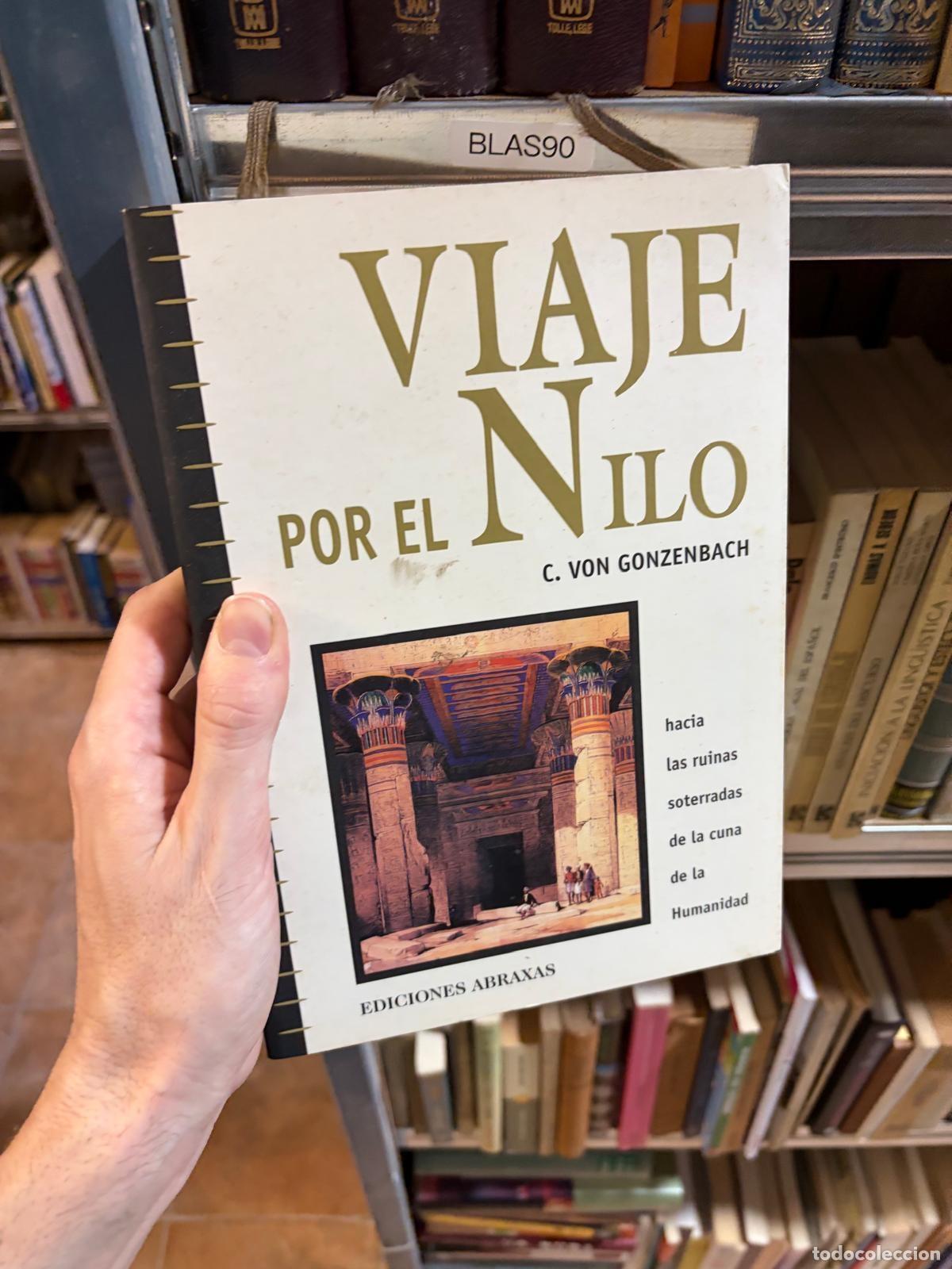 Gebrauchte B&uuml;cher: BLAS90 - C. von Gonzenbach - Viaje por el Nilo - Ediciones Abraxas