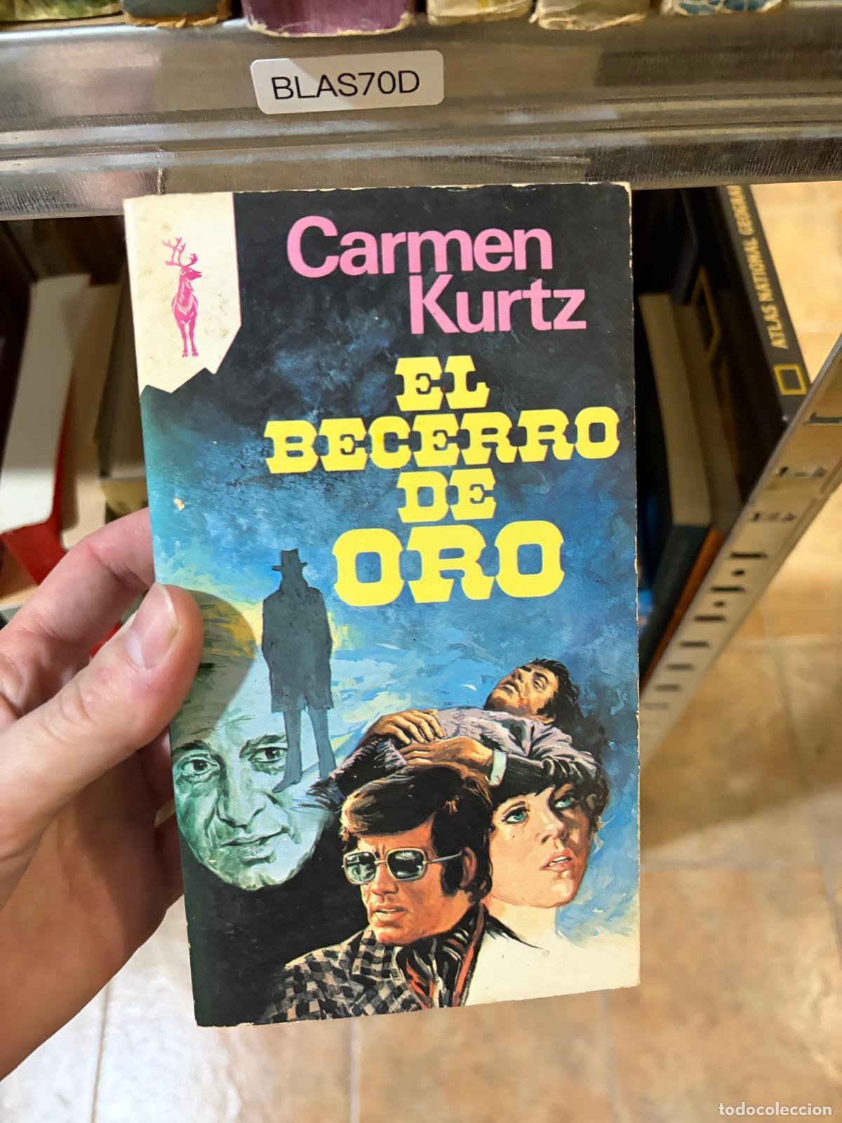 Gebrauchte B&uuml;cher: BLAS70D - Carmen Kurtz - El becerro de oro