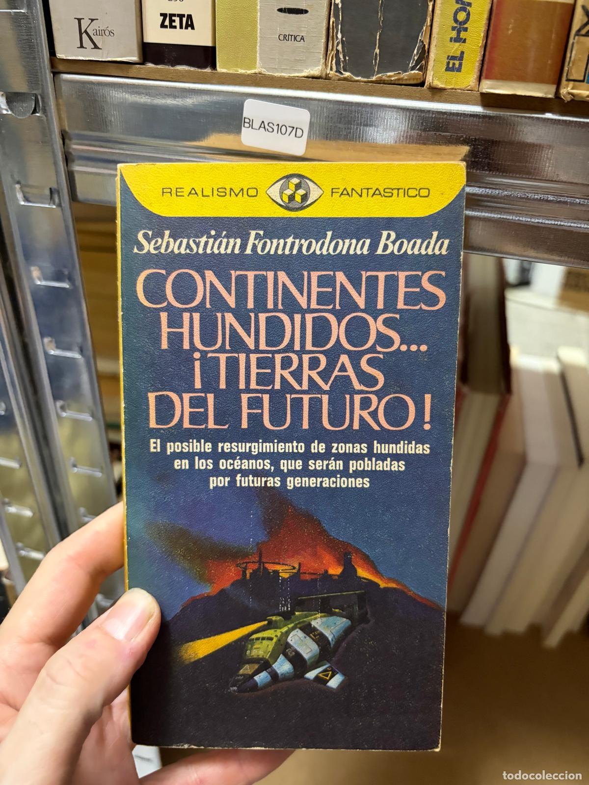 Libros de segunda mano: BLAS107D - Sebasti&aacute;n Fontrodona Boada - Continentes hundidos... &iexcl;Tierras del futuro!