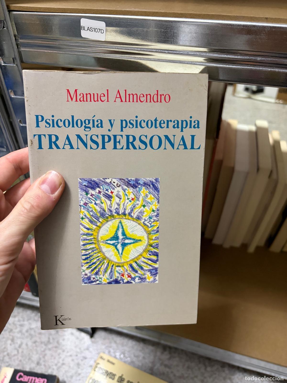 Libros de segunda mano: BLAS107D - Manuel Almendro - Psicolog&iacute;a y psicoterapia transpersonal - Kair&oacute;s