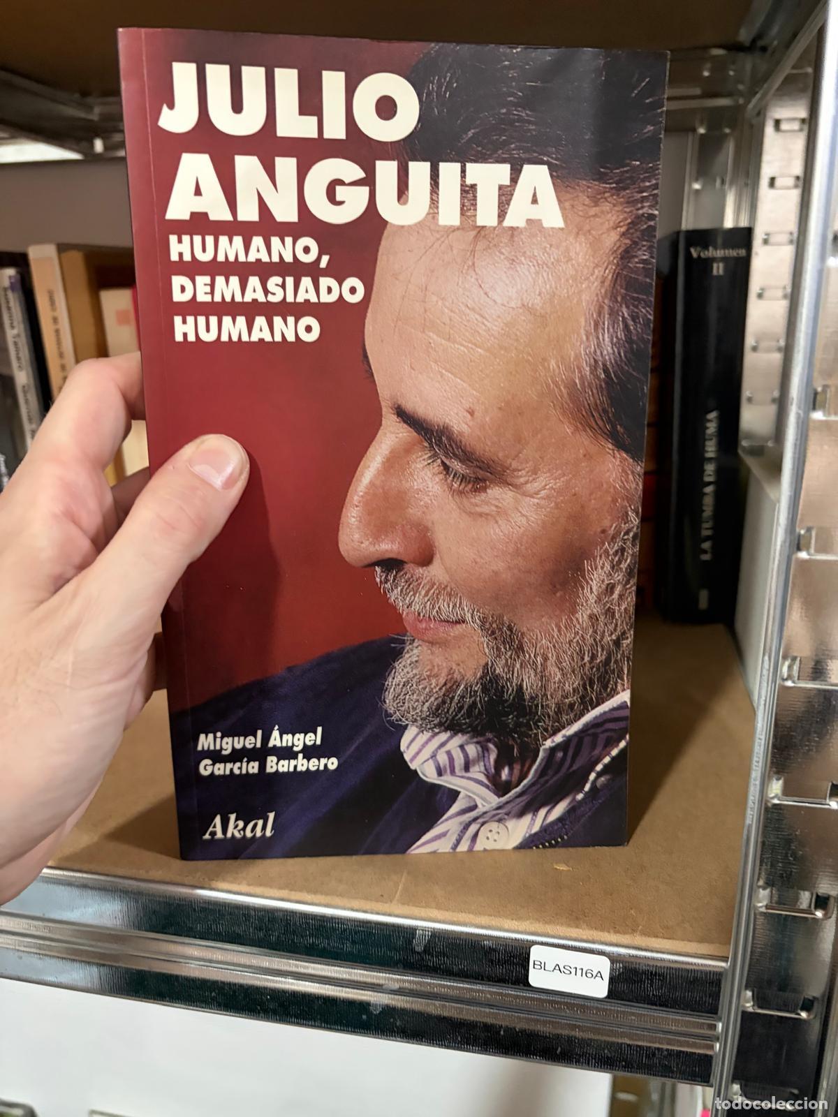 Libros de segunda mano: BLAS116A - Julio Anguita / Miguel &Aacute;ngel Garc&iacute;a Barbero - Humano, demasiado humano - Akal