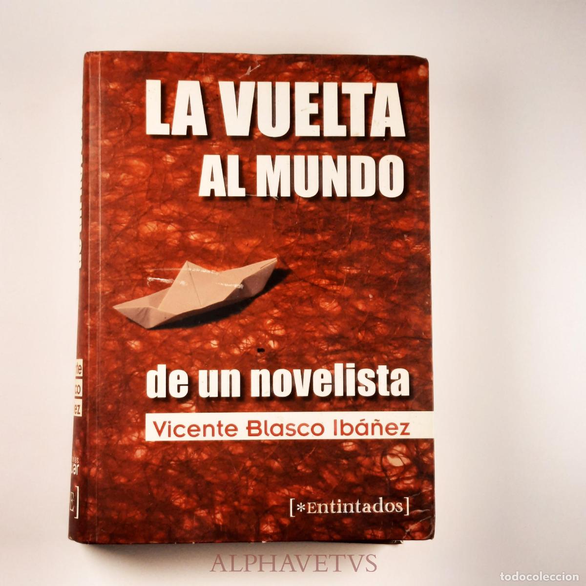 Libros de segunda mano: La vuelta al mundo de un novelista - Vicente Blasco Ib&aacute;&ntilde;ez