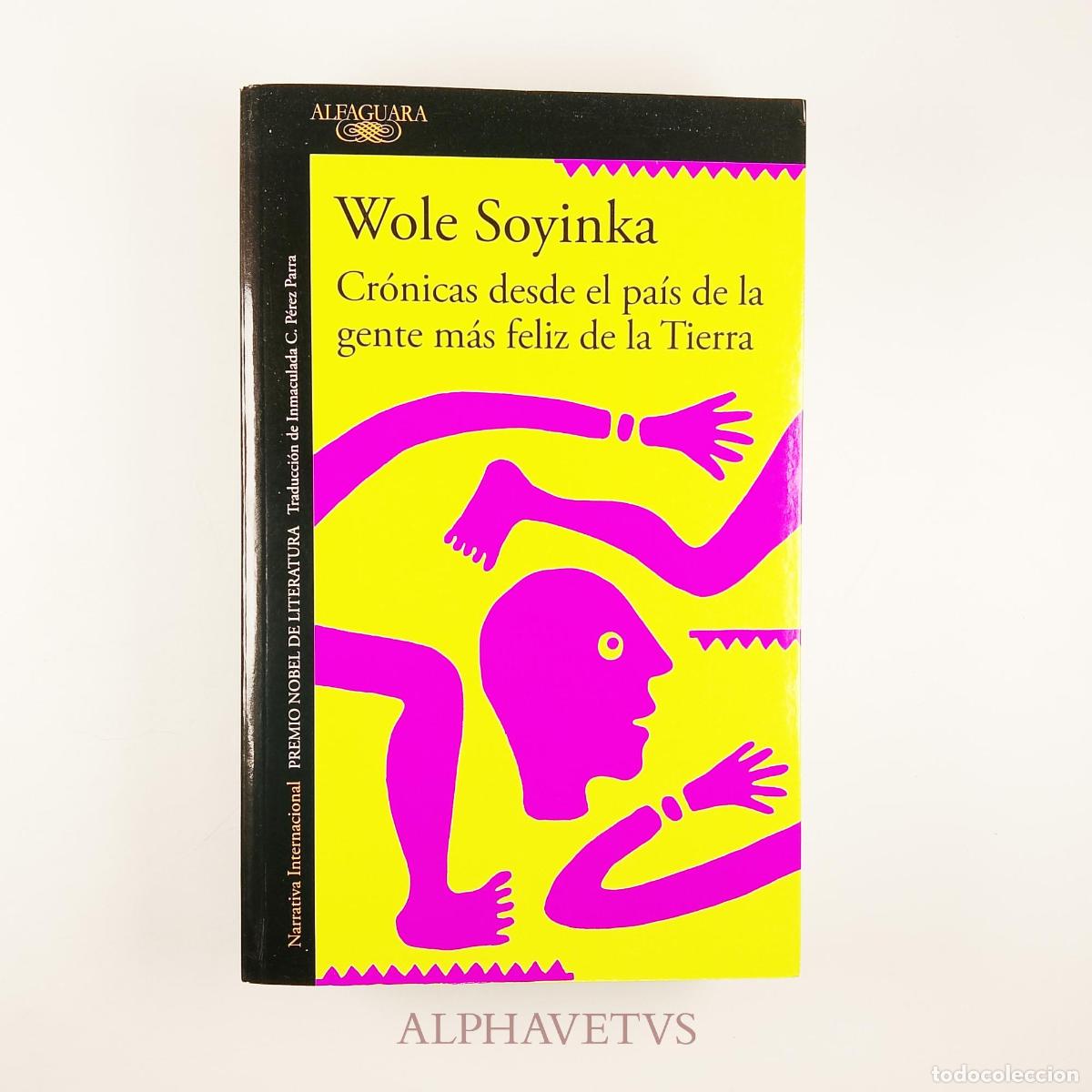 Gebrauchte B&uuml;cher: Cr&oacute;nicas desde el pa&iacute;s de la gente m&aacute;s feliz de la Tierra - Wole Soyinka