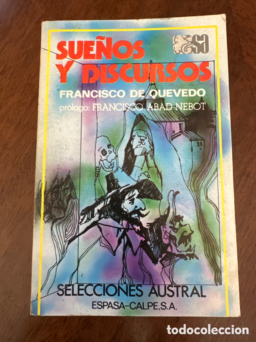 Libros de segunda mano: Francisco de Quevedo. Sue&ntilde;os y discursos. Espasa-Calpe, 1980.. Col Austral. Pr&oacute;logo de F. Abad Nebot