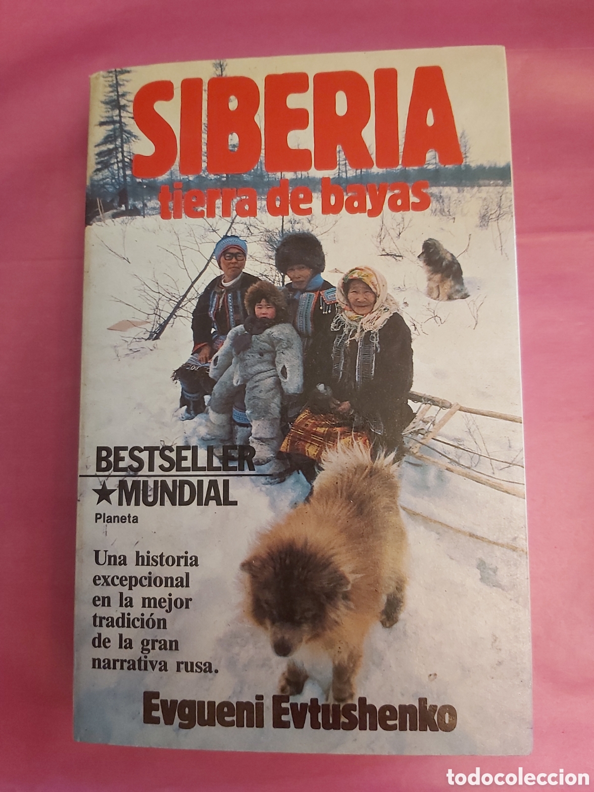 Libros de segunda mano: SIBERIA TIERRA DE BAYAS EVGUENI EVTUSHENKO PLANETA PRIMERA EDICI&Oacute;N 1984 ISBN 8432037710