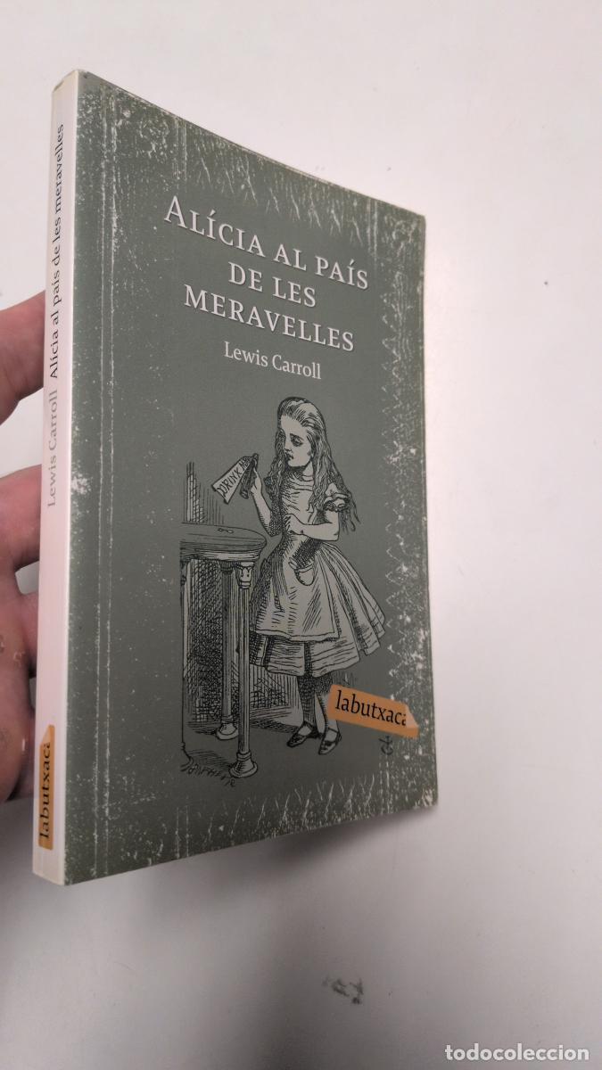 Libros de segunda mano: Al&iacute;cia al pa&iacute;s de les meravelles - Lewis Carroll