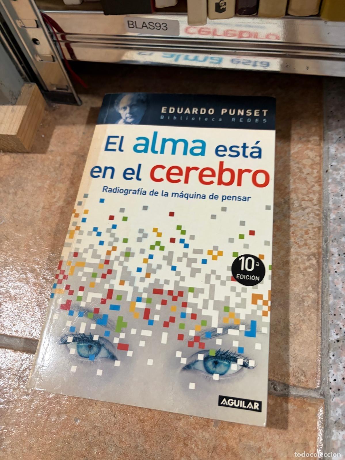 Libros de segunda mano: BLAS93 - Eduardo Punset - El alma est&aacute; en el cerebro - Aguilar