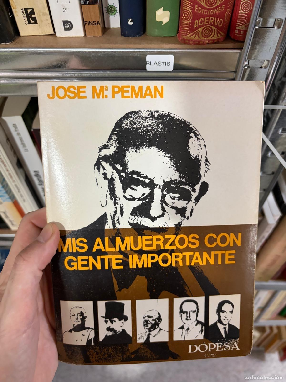 Libros de segunda mano: BLAS116 - Jos&eacute; M.&ordf; Pem&aacute;n - Mis almuerzos con gente importante - Dopesa
