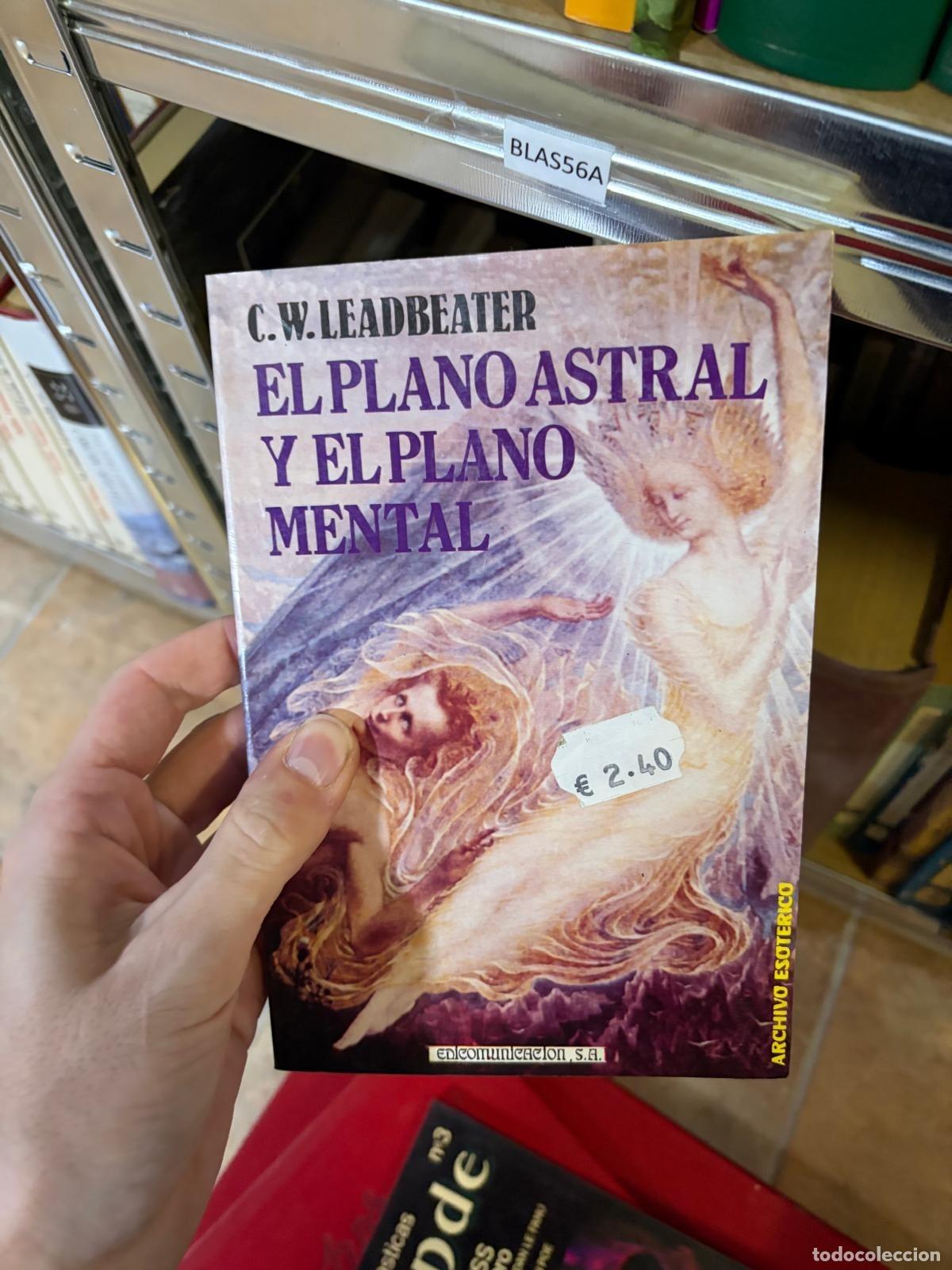 Libros de segunda mano: BLAS56A - C. W. Leadbeater - El plano astral y el plano mental - Edicomunicaci&oacute;n