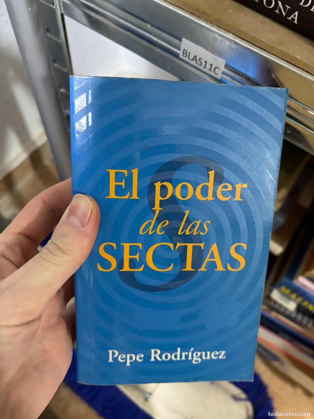 Libros de segunda mano: BLAS11C - Pepe Rodr&iacute;guez - El poder de las sectas