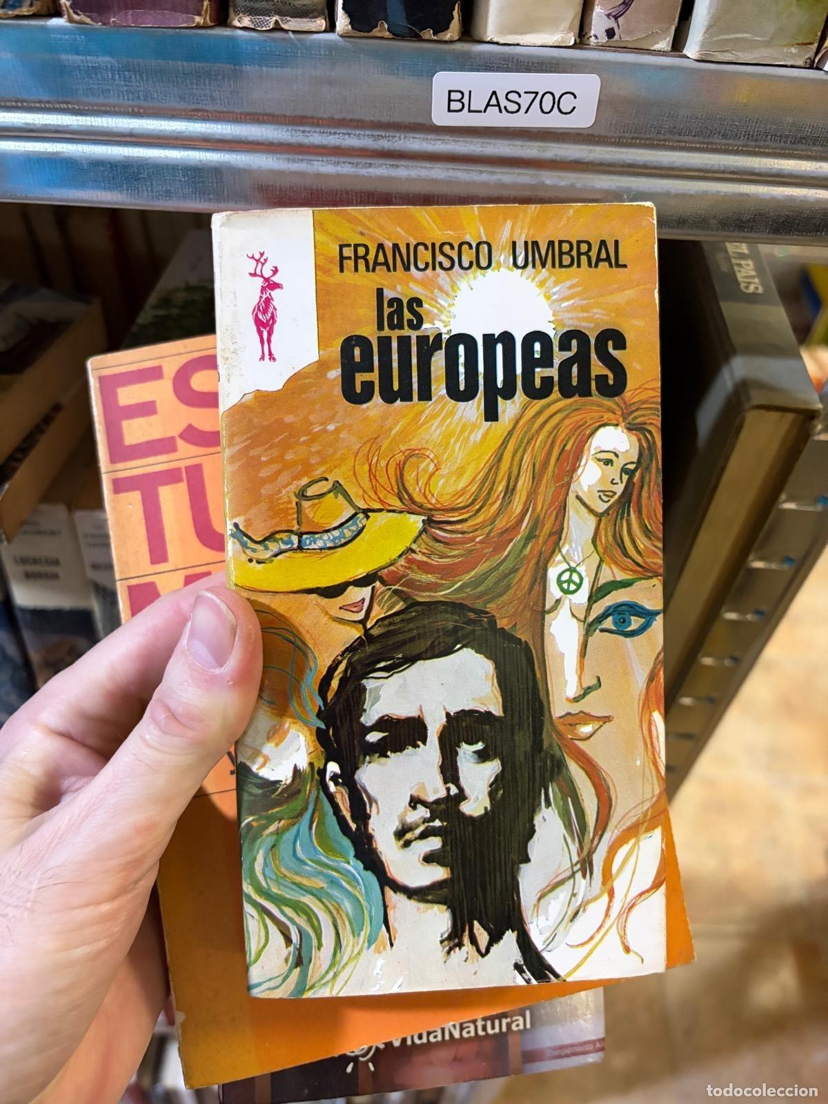 Libros de segunda mano: BLAS70C - Francisco Umbral - Las europeas