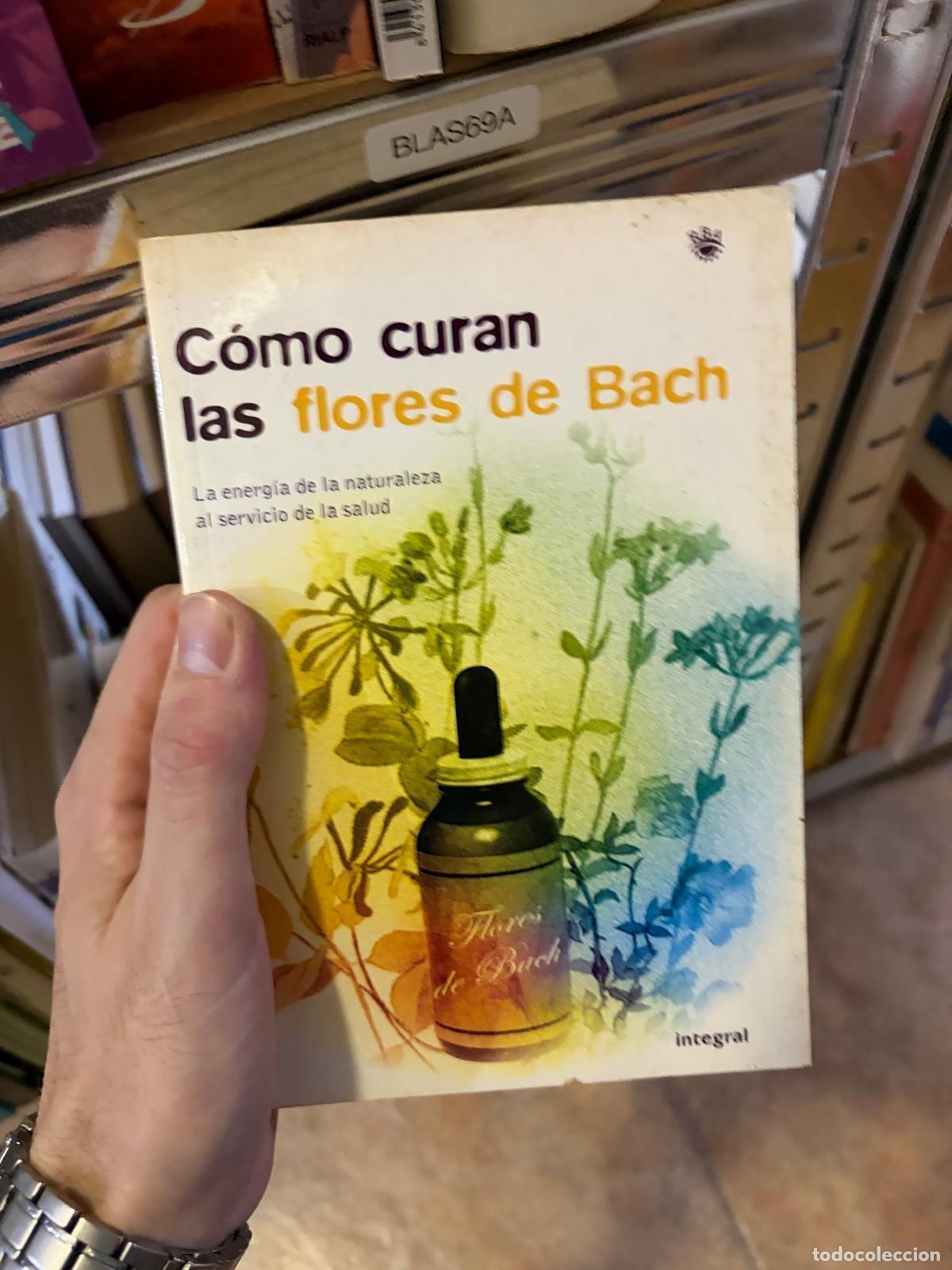 Libros de segunda mano: BLAS60A - M.&ordf; Rosa Fiszbein - C&oacute;mo curan las flores de Bach - Integral / RBA