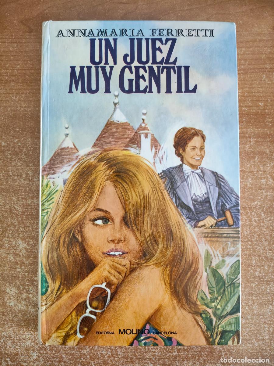 Libros de segunda mano: Un juez muy gentil - Annamaria Ferretti - Editorial Molino, 1981