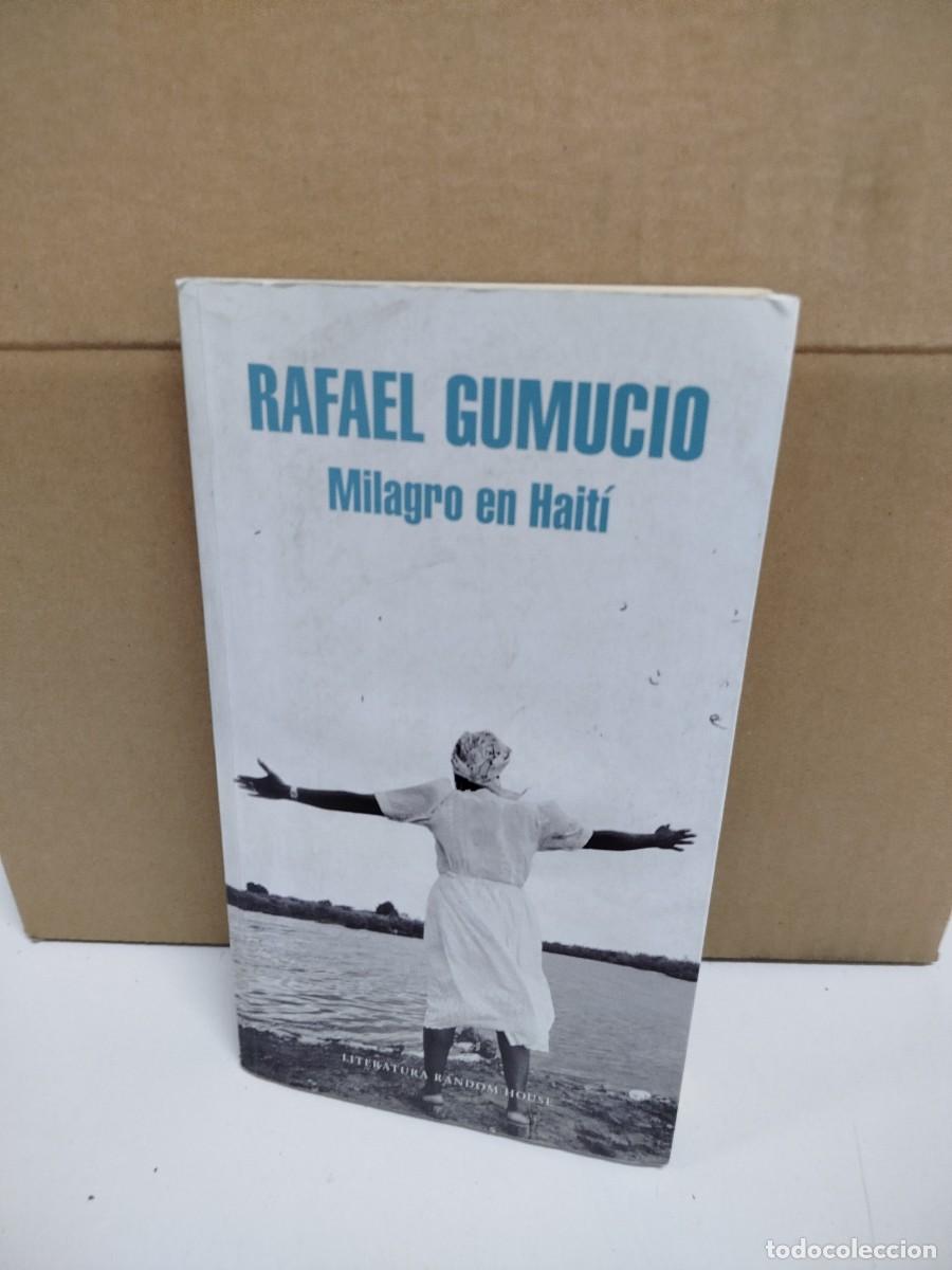 Libros de segunda mano: Rafael Gumucio - Milagro en Hait&iacute; - Literatura Random House