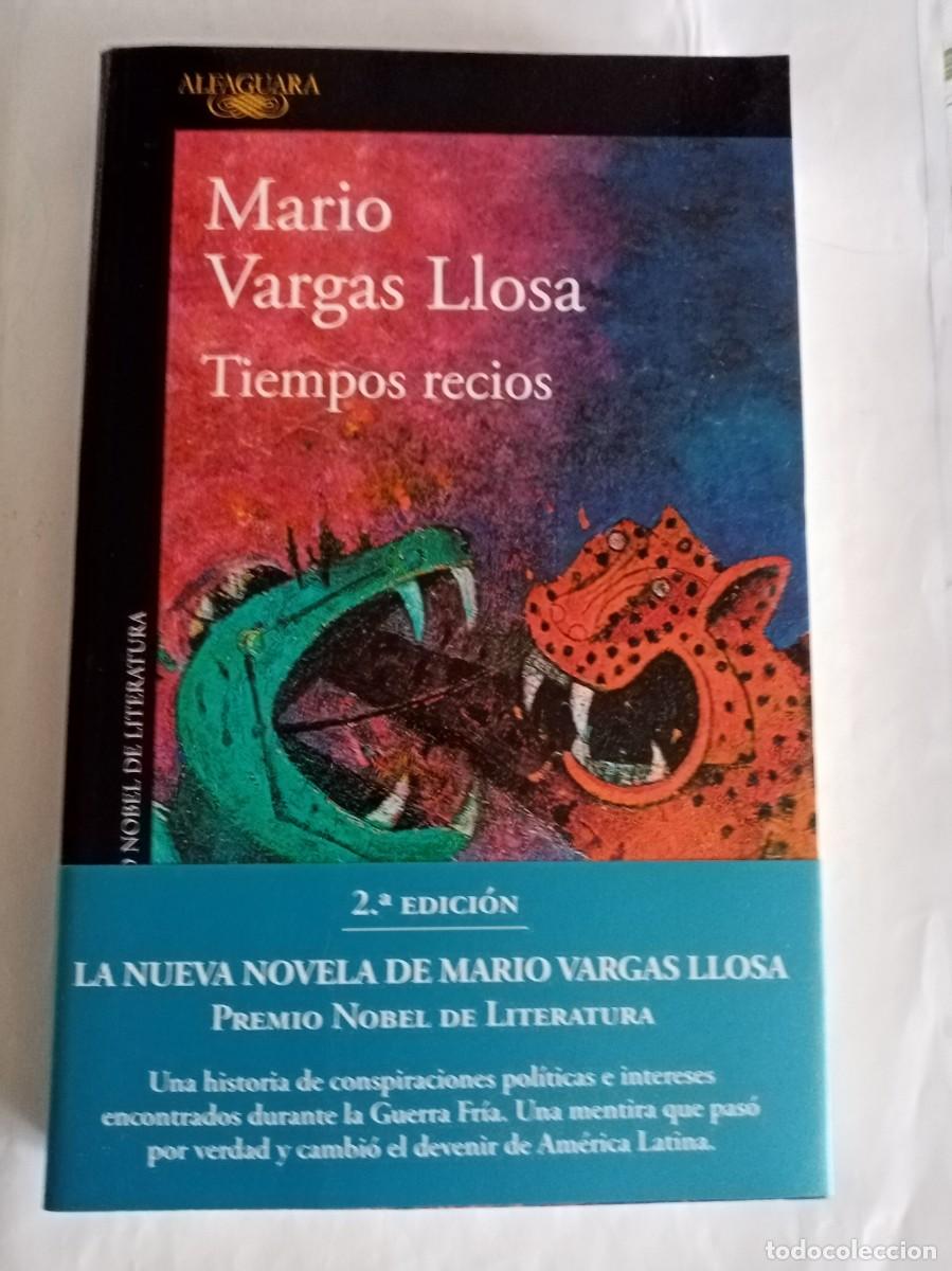 Libros de segunda mano: TIEMPOS RECIOS. Mario Vargas LLosa ( ALFAGUARA )