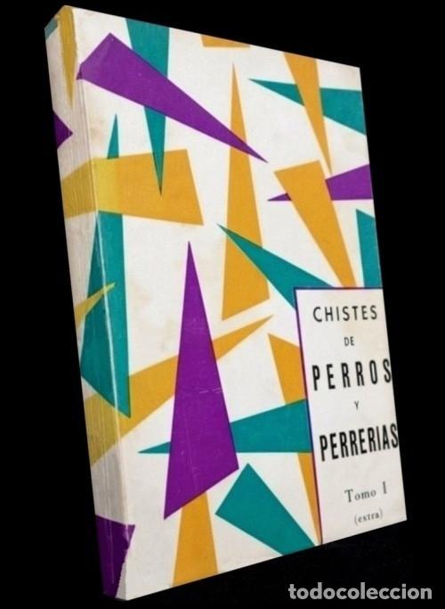 Libros de segunda mano: M4043 - CHISTES DE PERROS Y PERRERIAS. [TOMO EXTRA I]. ILUSTRADO. EDICIONES FENICIA 1968.