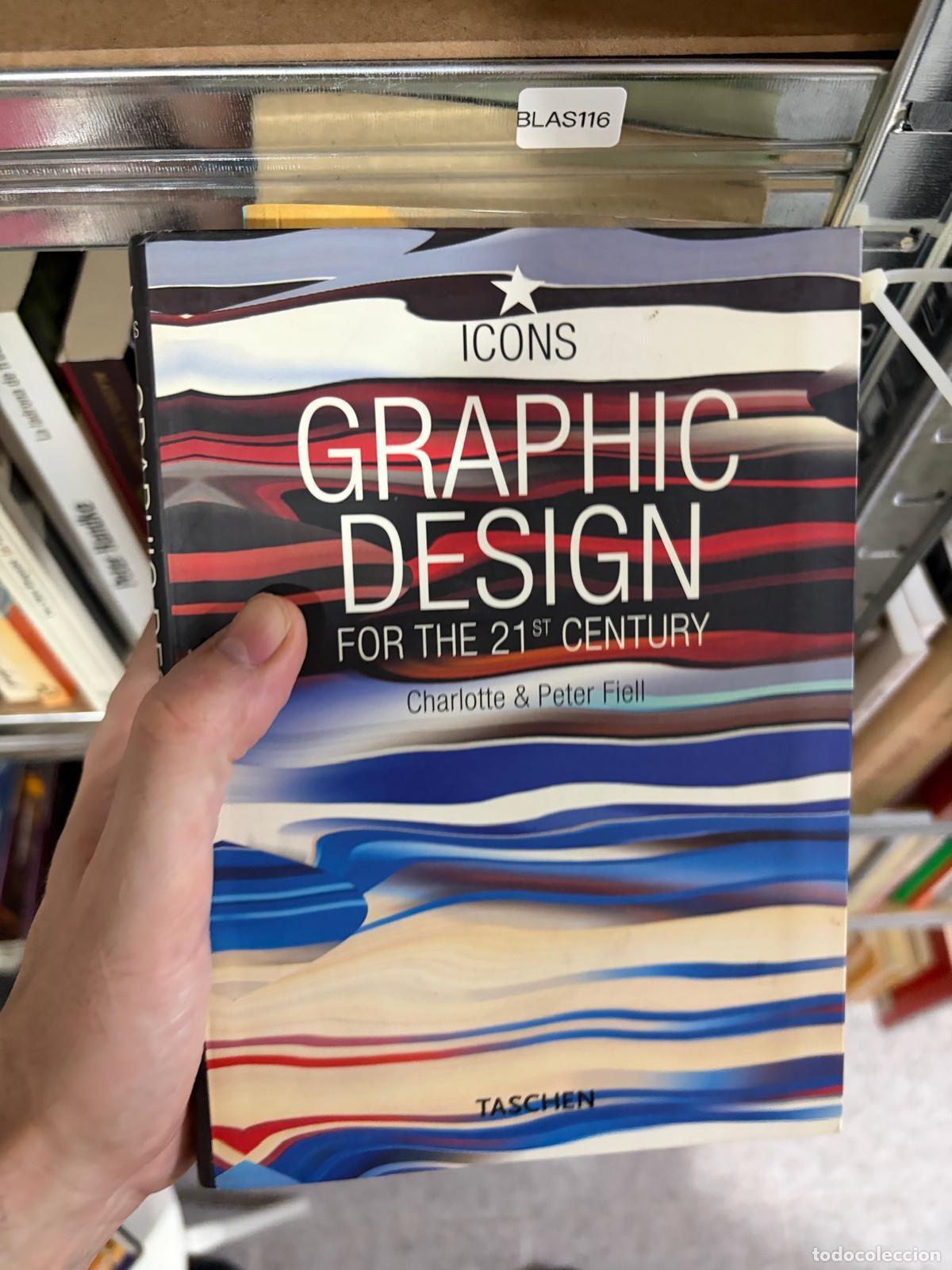 Libros de segunda mano: BLAS116 - Charlotte & Peter Fiell - Graphic Design for the 21st Century - Taschen