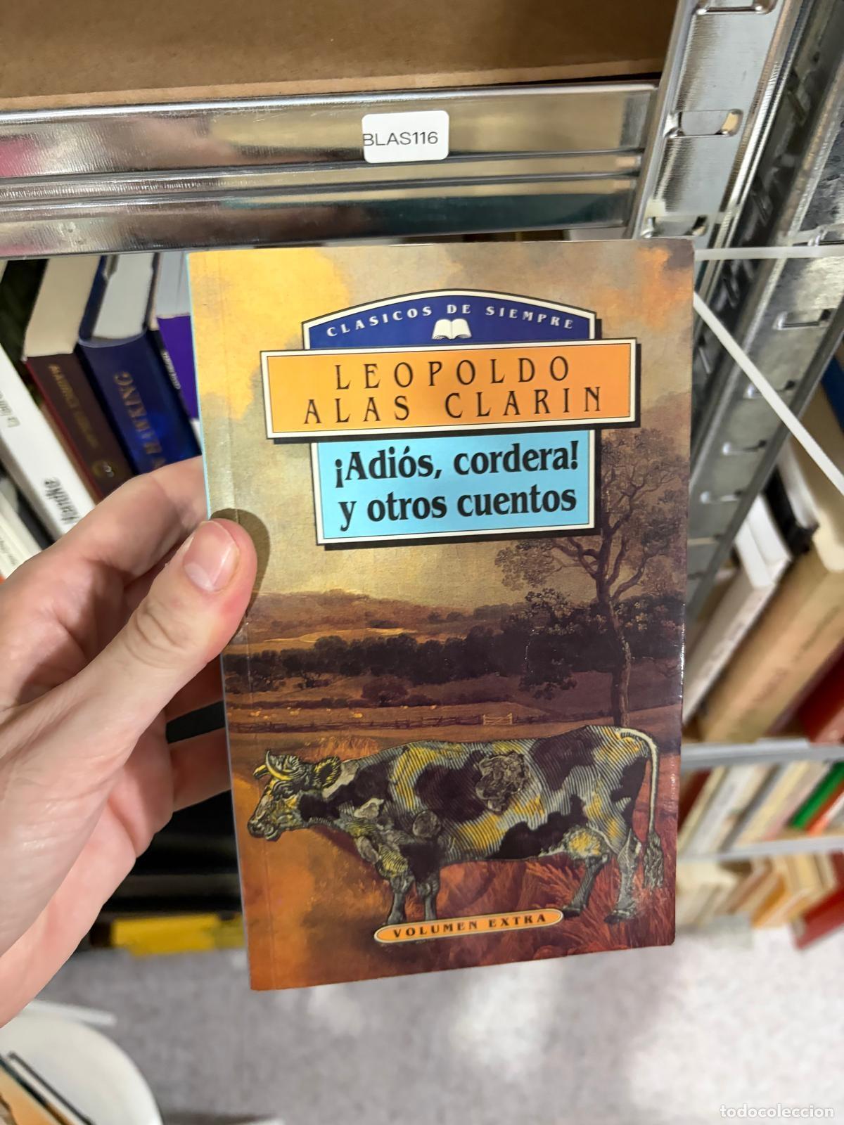 Libros de segunda mano: BLAS116 - Leopoldo Alas Clar&iacute;n - &iexcl;Adi&oacute;s, cordera! y otros cuentos