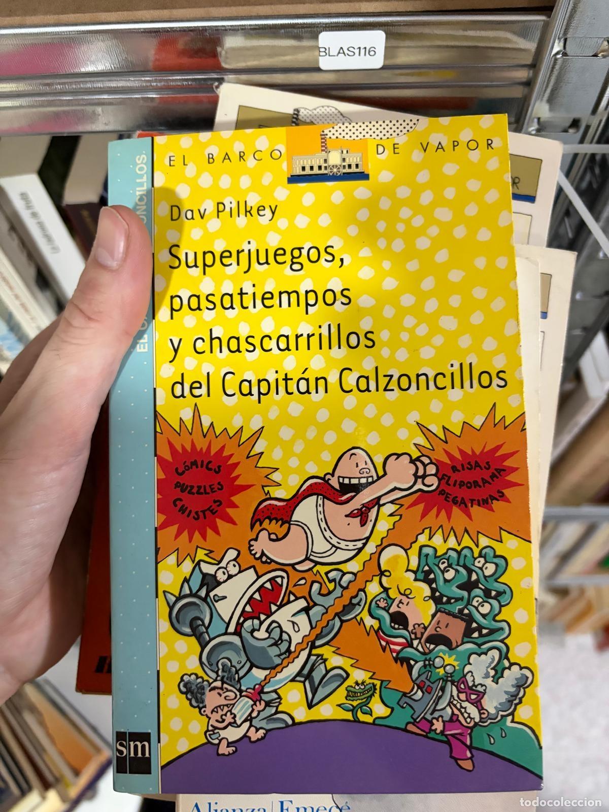 Libros de segunda mano: BLAS116 - Dav Pilkey - Superjuegos, pasatiempos y chascarrillos del Capit&aacute;n Calzoncillos