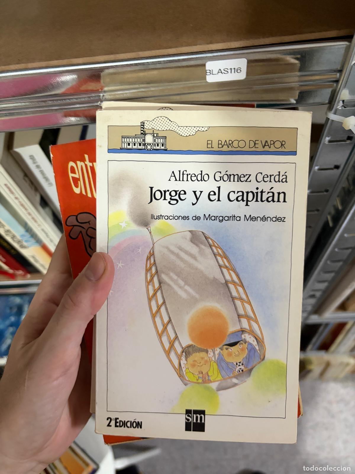 Libros de segunda mano: BLAS116 - Alfredo G&oacute;mez Cerd&aacute; - Jorge y el capit&aacute;n - SM / El Barco de Vapor