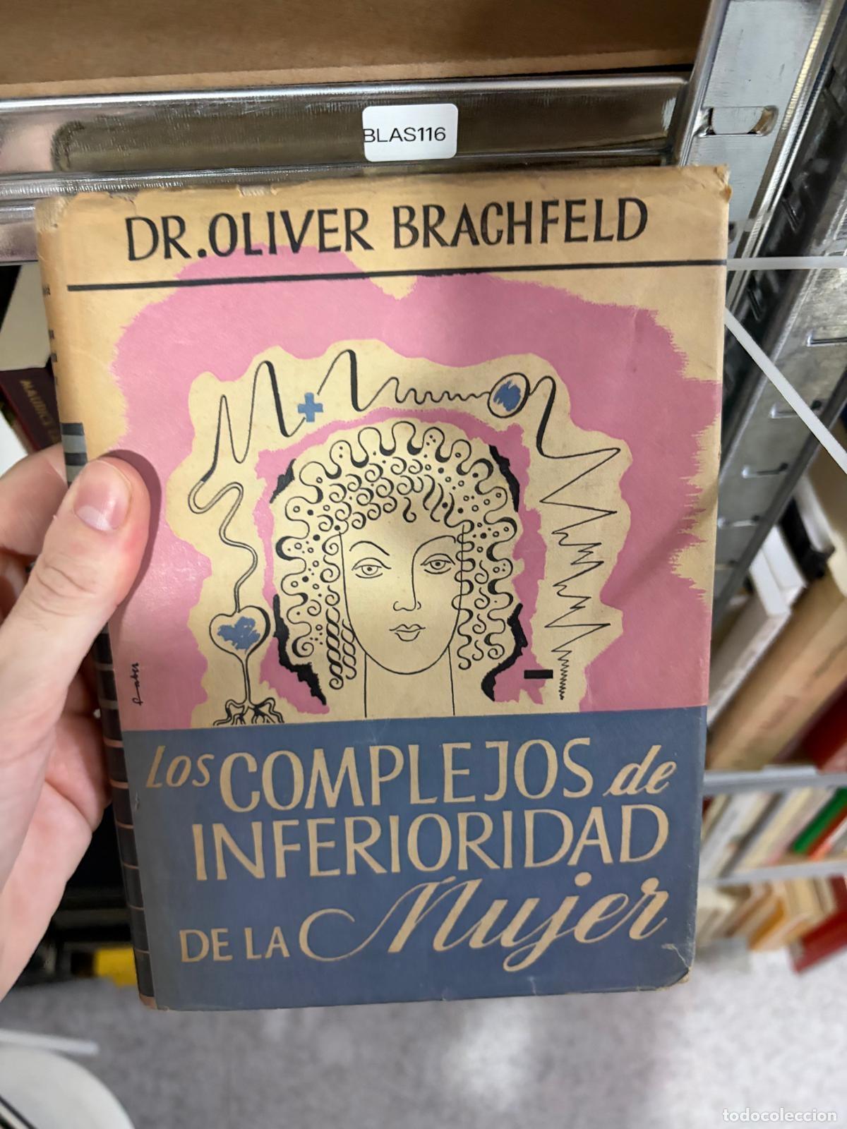 Libros de segunda mano: BLAS116 - Dr. Oliver Brachfeld - Los complejos de inferioridad de la mujer