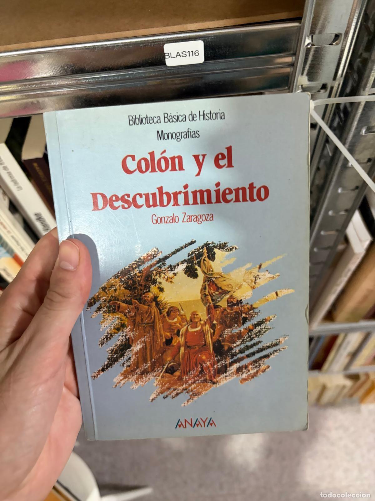 Libros de segunda mano: BLAS116 - Gonzalo Zaragoza - Col&oacute;n y el descubrimiento - Anaya