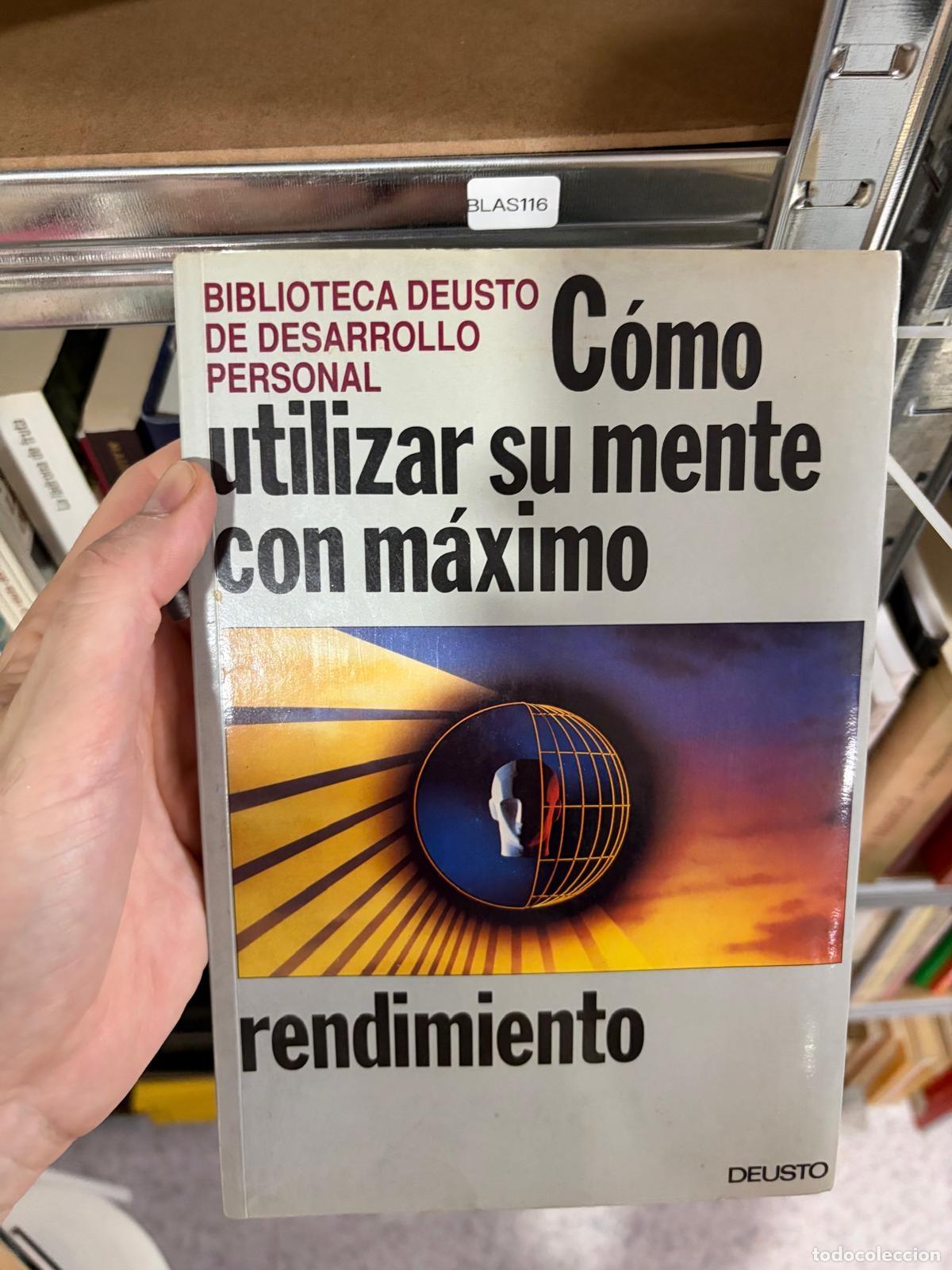 Libros de segunda mano: BLAS116 - C&oacute;mo utilizar su mente con m&aacute;ximo rendimiento - Deusto
