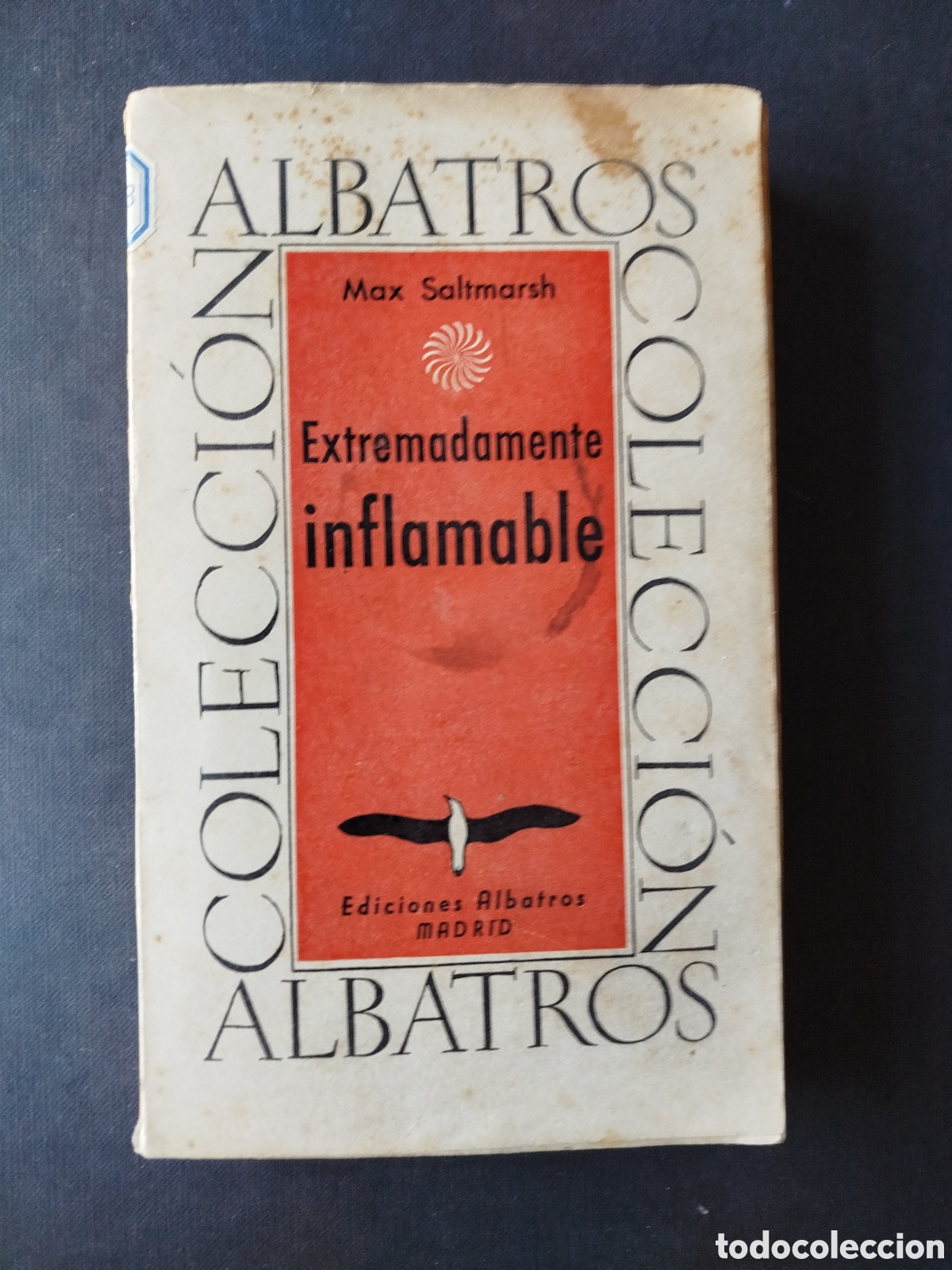 Libros de segunda mano: EXTREMADAMENTE INFLAMABLE. MAX SALTMARSH. MADRID 1947 - Foto 1