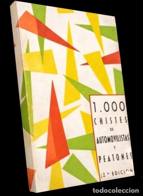 Libros de segunda mano: M4047 - 1.000 CHISTES DE AUTOMOVILISTAS Y PEATONES. ILUSTRADO. EDICIONES FENICIA 1967.