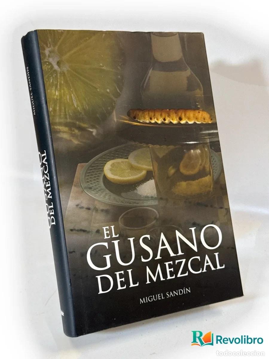 Libros de segunda mano: El gusano del mezcal - Miguel Sand&iacute;n
