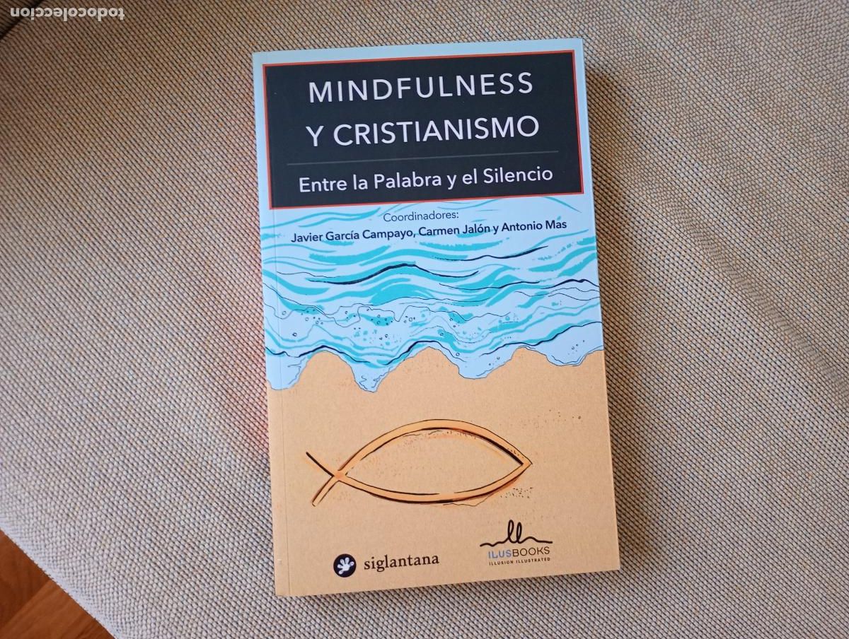 Libros de segunda mano: MINDFULNESS Y CRISTIANISMO ENTRE LA PALABRA Y EL SILENCIO