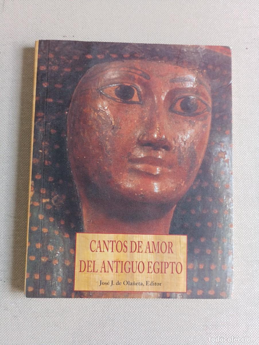 Libros de segunda mano: Cantos de amor del Antiguo Egipto. Ola&ntilde;eta.