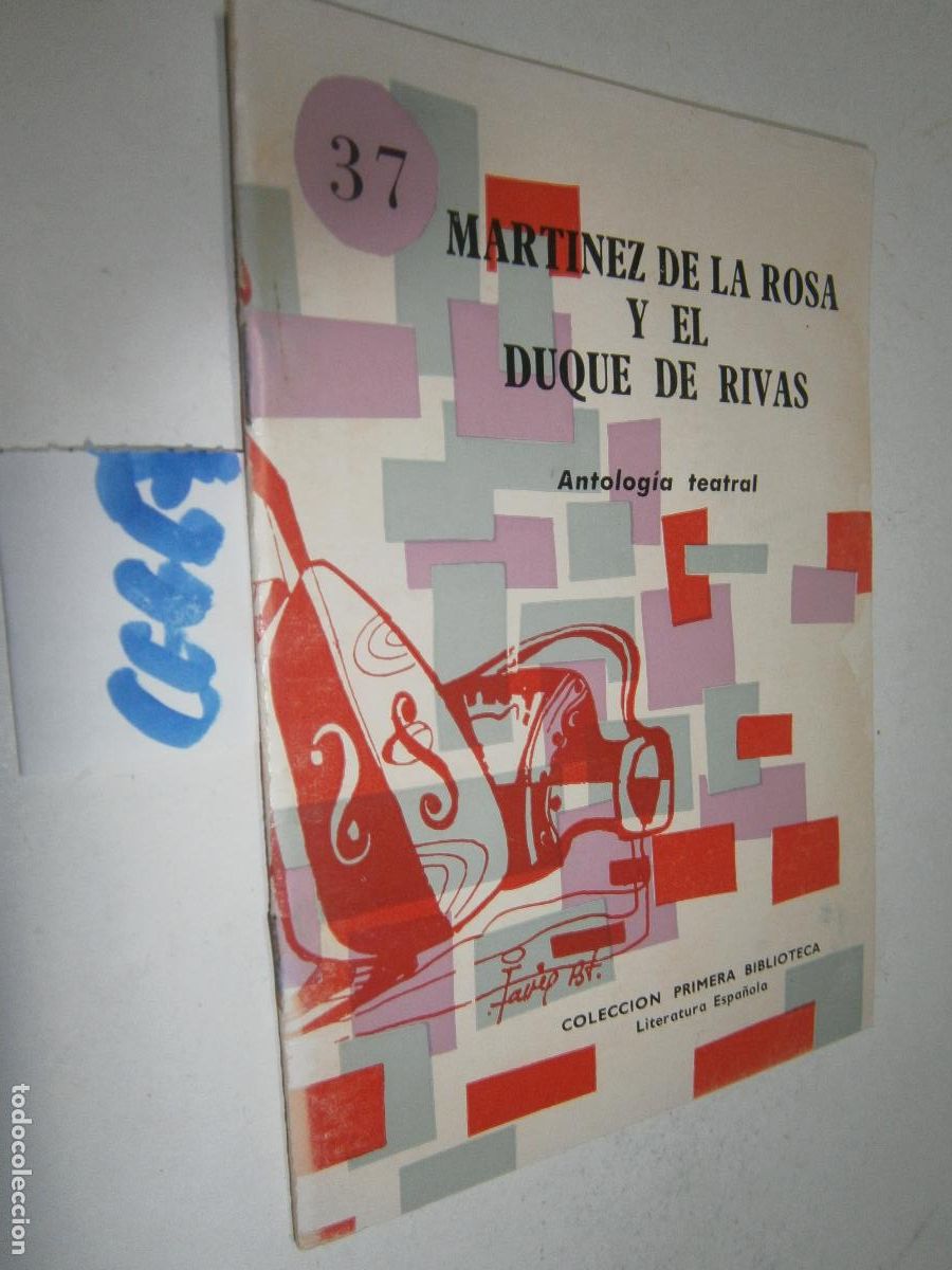 Libros de segunda mano: MARTINEZ DE LA ROSA Y EL DUQUE DE RIVAS. ANTOLOGIA TEATRAL