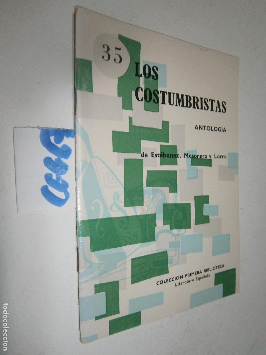 Libros de segunda mano: LOS COSTUMBRISTAS. ANTOLOGIA