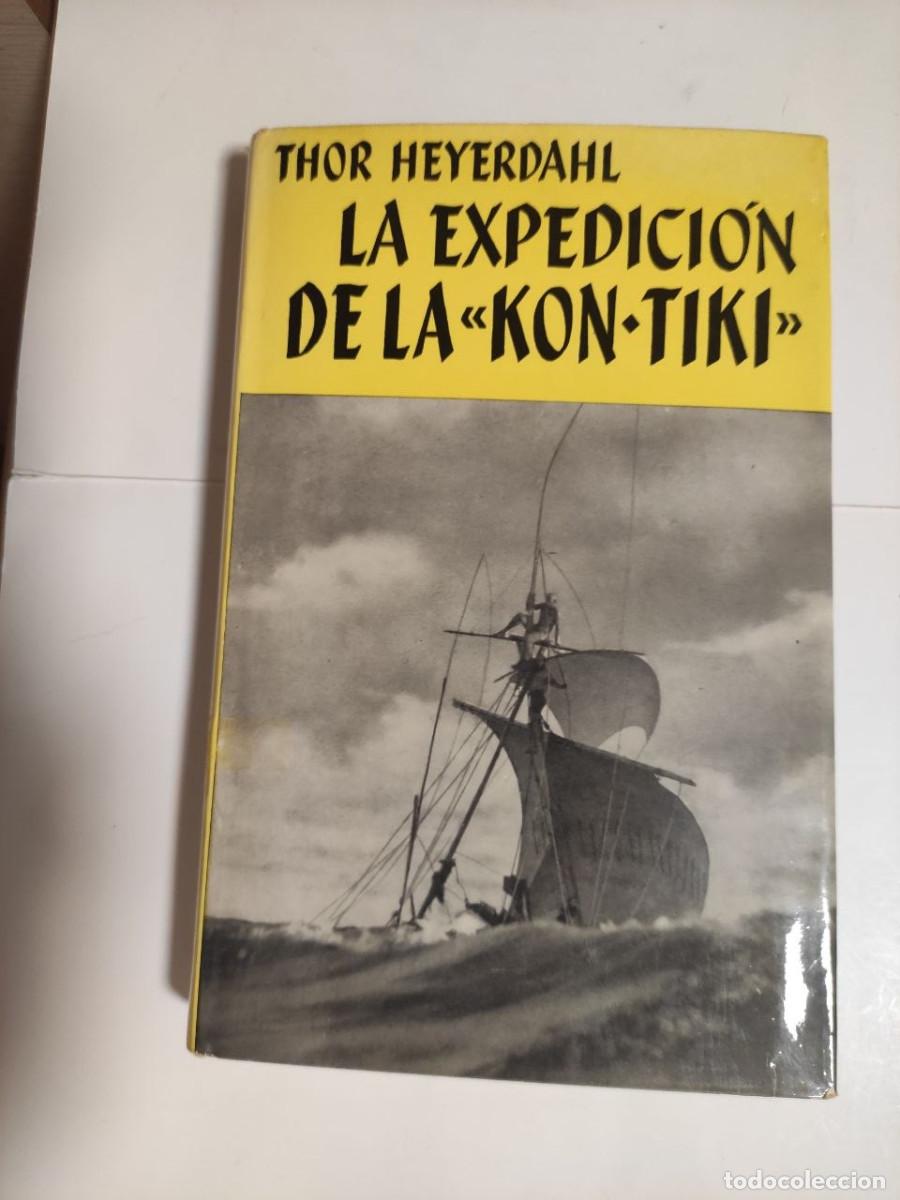Libros de segunda mano: La expedici&oacute;n de la Kon Tiki - Thor Heyerdahl