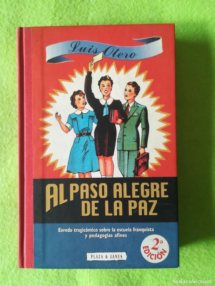 Libri di seconda mano: Al paso alegre de la paz Luis Otero plaza janes 1996
