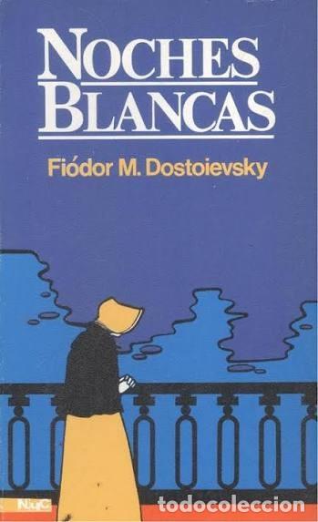 Libros de segunda mano: Noches Blancas - Fiodor Mija&iuml;lovich Dostoevski&iuml; - Editorial Magisterio Espa&ntilde;ol - Novelas y Cuentos