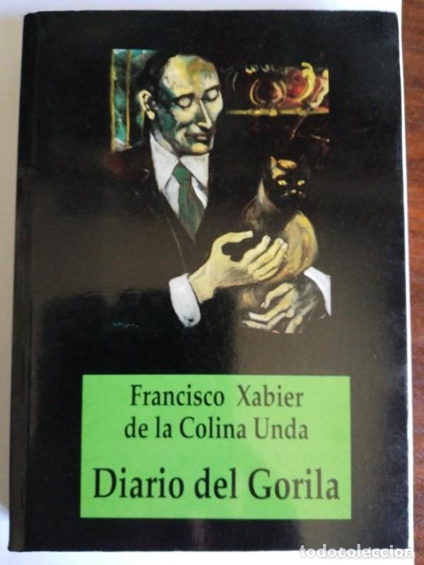 Libros de segunda mano: Diario del Gorila - Francisco Javier de la Colina Unda - Estrada Guti&eacute;rrez, Javier