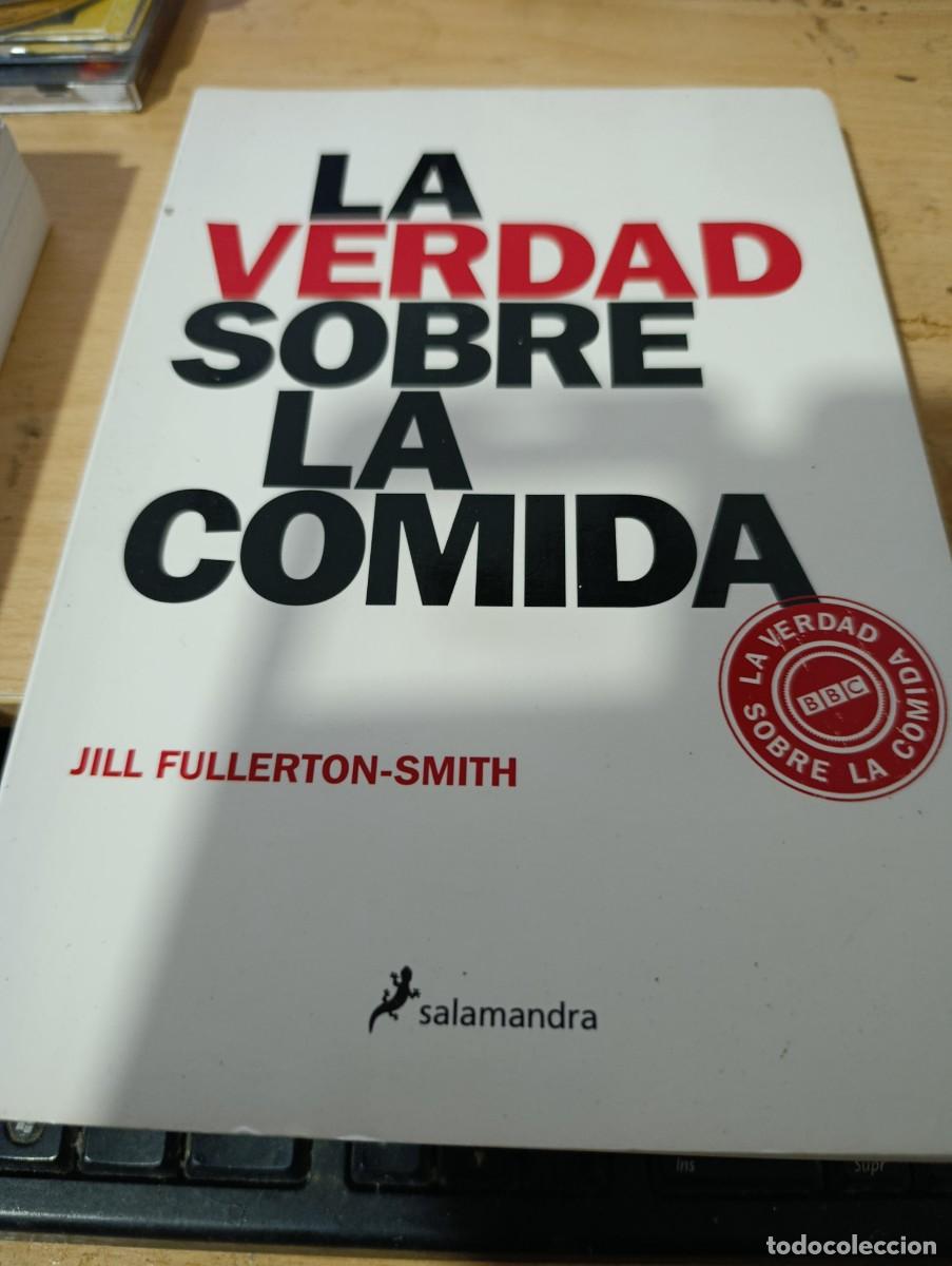 Libros de segunda mano: LA VERDAS SOBRE LA COMIDA. JILL FULLERTON SMITH. EST33B2